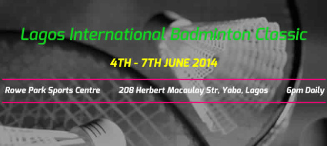 Lagos Badminton International Classics!