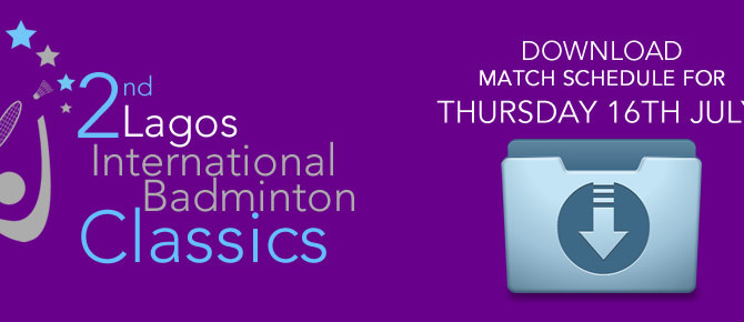 Lagos International Match Schedule for Thursday 16th July