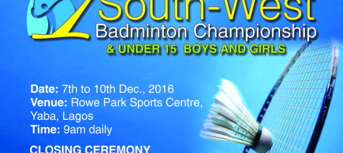 UPDATE – 1st Governor’s South-West Badminton Championship